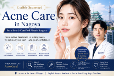 English-Supported Acne Care in Nagoya by a Board-Certified Plastic Surgeon