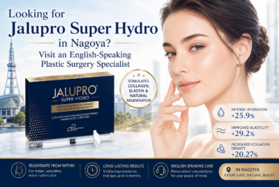 Looking for Jalupro Super Hydro in Nagoya? Visit an English-Speaking Plastic Surgery Specialist